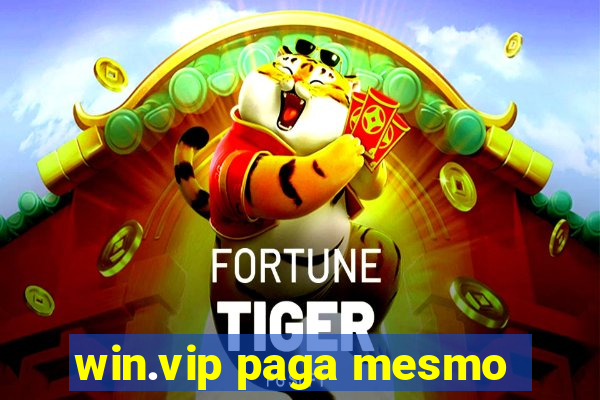 win.vip paga mesmo